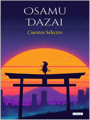 cover image of Osamu Dazai Cuentos Selectos